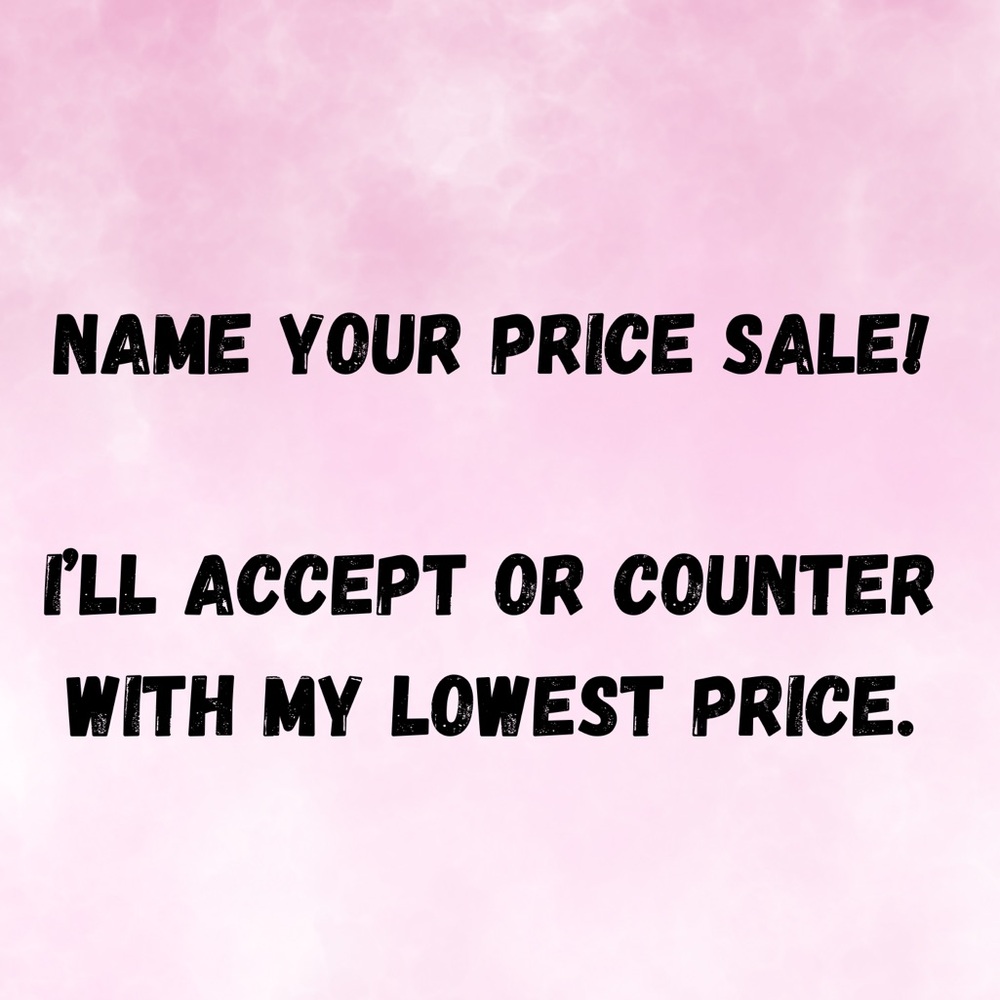 Name your price Sale!